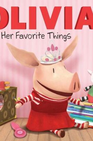 Cover of Olivia and Her Favorite Things