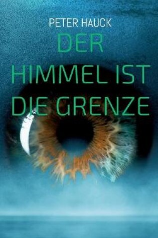 Cover of Der Himmel ist die Grenze