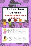 Book cover for Schreiben Lernen Buchstaben und Zahlen