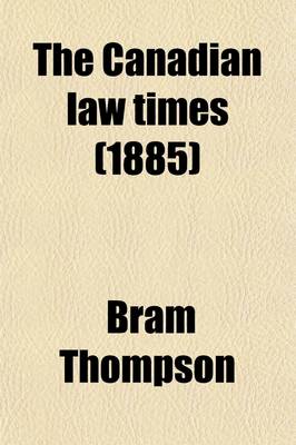 Book cover for The Canadian Law Times (Volume 5)