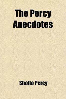 Book cover for The Percy Anecdotes; Original and Select Volume 20