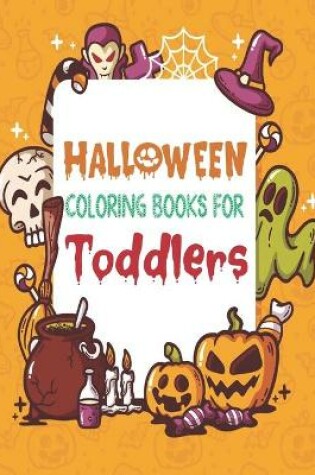 Cover of Halloween Coloring Books for Toddlers