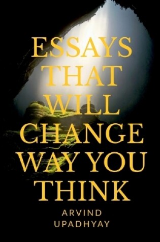 Cover of Essays That Will Change Way You Think