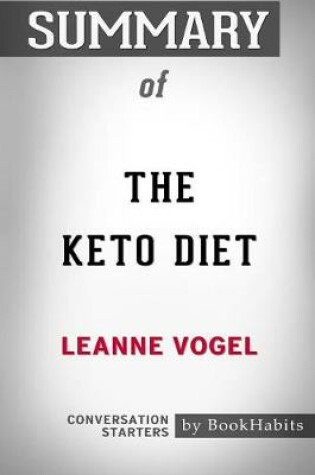 Cover of Summary of The Keto Diet by Leanne Vogel