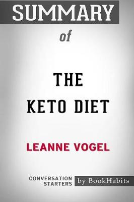 Book cover for Summary of The Keto Diet by Leanne Vogel