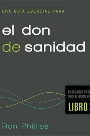 Cover of Una Guía Esencial Para El Don de Sanidad