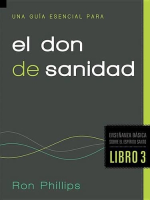 Cover of Una Guía Esencial Para El Don de Sanidad