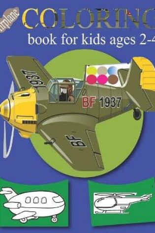 Cover of Airplane coloring book for kids ages 2-4