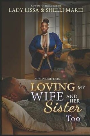 Cover of Loving My Wife & Her Sister Too