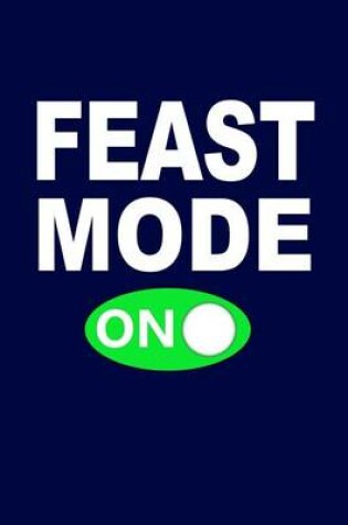 Cover of Feast Mode On