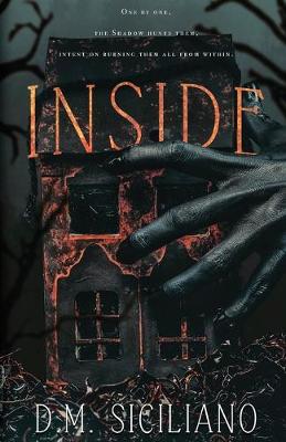 Inside by D M Siciliano