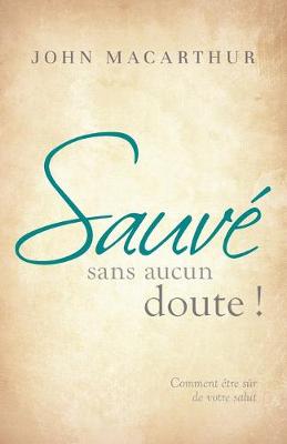Book cover for Sauve sans aucun doute ! (Saved Without a Doubt)