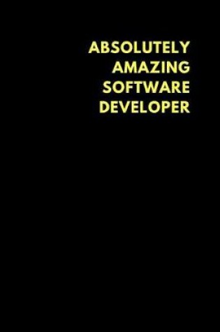 Cover of Absolutely Amazing Software Developer