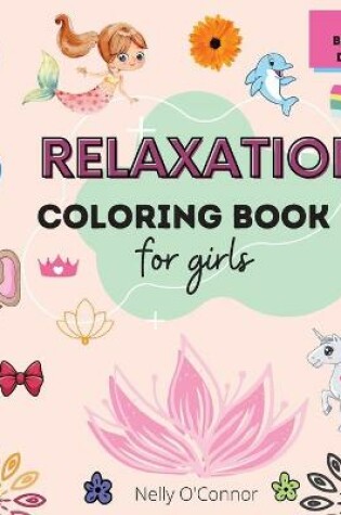 Cover of Relaxations Coloring Book for Girls,