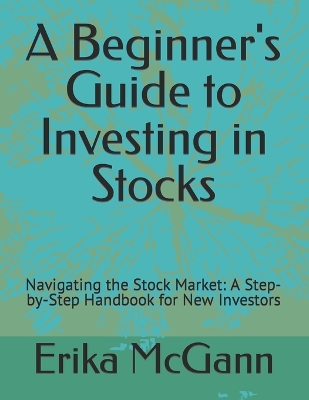 Book cover for A Beginner's Guide to Investing in Stocks