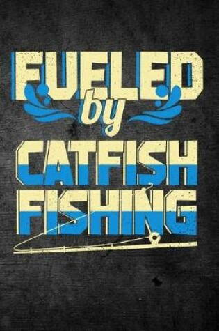 Cover of Fueled By Catfish Fishing