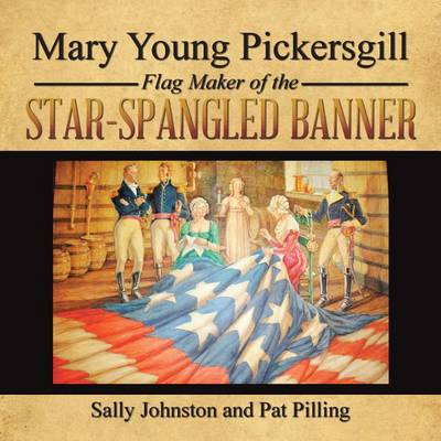 Book cover for Mary Young Pickersgill Flag Maker of the Star-Spangled Banner