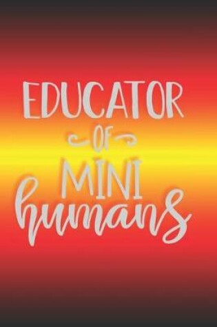 Cover of Educator Of Mini Humans