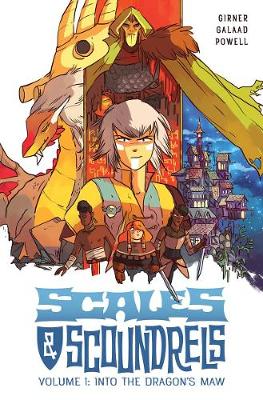 Scales & Scoundrels Volume 1: Into the Dragon's Maw by Sebastian Girner