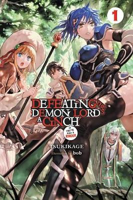Book cover for Defeating the Demon Lord's a Cinch (If You've Got a Ringer) Light Novel, Vol. 1