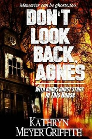 Cover of Don't Look Back, Agnes & In This House