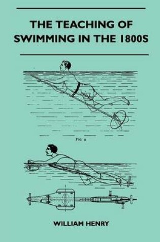 Cover of The Teaching Of Swimming In The 1800s