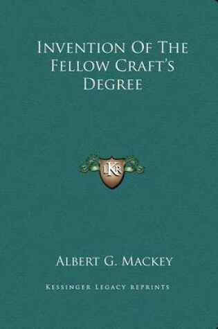 Cover of Invention of the Fellow Craft's Degree
