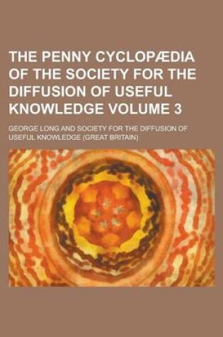 Cover of The Penny Cyclopaedia of the Society for the Diffusion of Useful Knowledge Volume 3