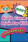 Book cover for Blank Comic Book For Kids