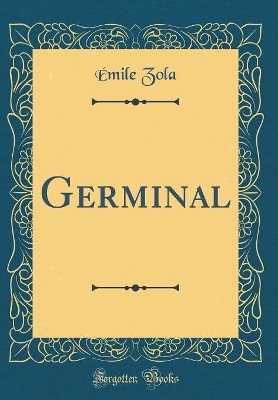 Book cover for Germinal (Classic Reprint)