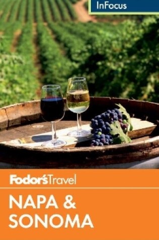 Cover of Fodor's In Focus Napa & Sonoma