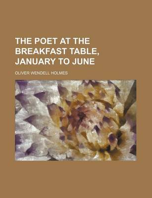 Book cover for The Poet at the Breakfast Table, January to June