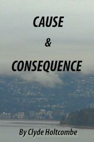 Cover of Cause and Consequence