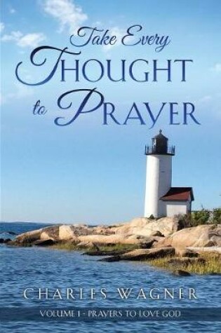 Cover of Take Every Thought to Prayer