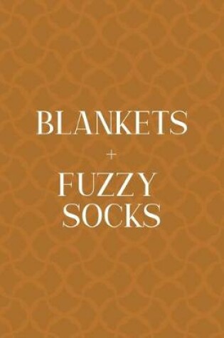 Cover of Blankets + Fuzzy Socks