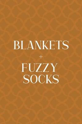 Cover of Blankets + Fuzzy Socks