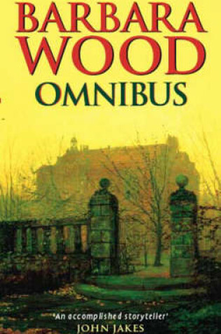 Cover of Barbara Wood Omnibus