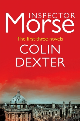 Book cover for Inspector Morse: The First Three Novels