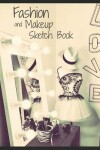 Book cover for Fashion and Makeup Sketch Book