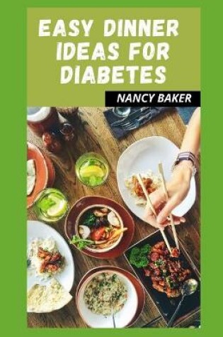 Cover of Easy Dinner Ideas for Diabetes