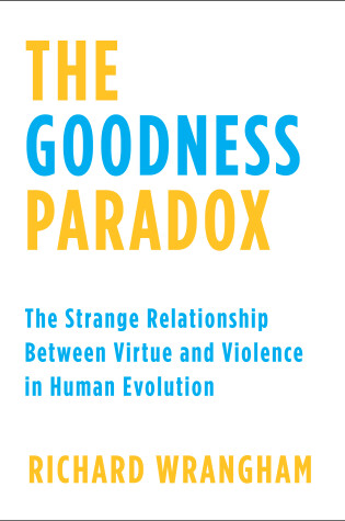 Cover of The Goodness Paradox
