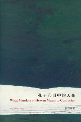 Cover of What Mandate of Heaven Means to Confucius