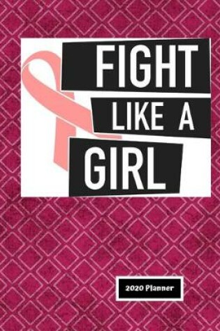 Cover of Fight Like A Girl 2020 Planner