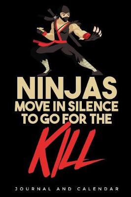 Book cover for Ninjas Move in Silence to Go for the Kill