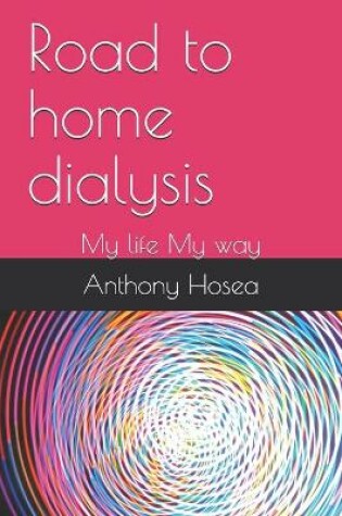 Cover of Road to home dialysis