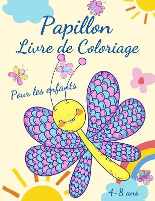 Book cover for Livre de coloriage de papillons pour les enfants de 4 à 8 ans