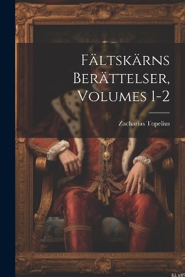 Book cover for Fältskärns Berättelser, Volumes 1-2