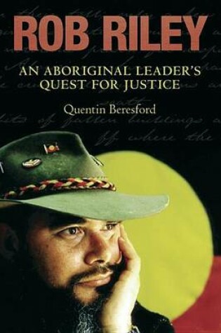 Cover of Rob Riley: An Aboriginal Leader's Quest for Justice