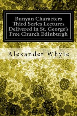 Book cover for Bunyan Characters Third Series Lectures Delivered in St. George's Free Church Edinburgh