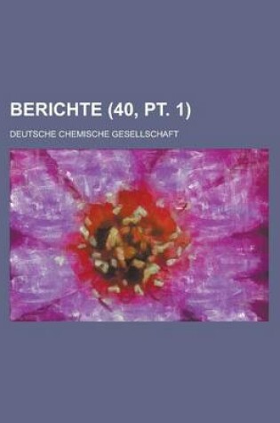 Cover of Berichte (40, PT. 1 )